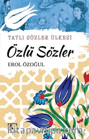 Tatlı Sözler Ülkesi Özlü Sözler