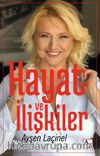 Hayat ve İlişkiler