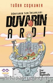 Duvarın Ardı <br />  Dünyanın Son İnsanları
