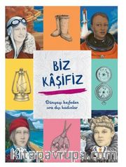 Biz Kaşifiz Dünyayı Keşfeden Sıra Dışı Kadınlar