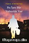 Bu İşte Bir Yalnızılık Var