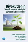 Biyokütlenin Termokimyasal Dönüşüm Süreçleri ve Reaktörler