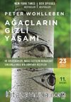 Ağaçların Gizli Yaşamı & Ne Hissederler, Nasıl İletişim Kurarlar? Sırlarla Dolu Bir Dünyada Keşifler