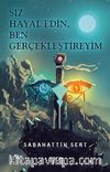 Siz  Hayal Edin, Ben Gerçekleştireyim