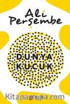 Dünya Küçük