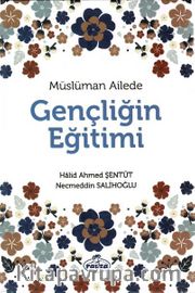 Müslüman Ailede Gençliğin Eğitimi