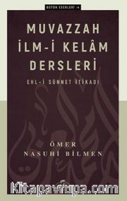 Muvazzah İlmi Kelam Dersleri <br /> Ehli Sünnet İtikadı
