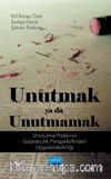 Unutmak ya da Unutmamak & Unutulma Hakkının Gazetecilik Perspektifinden Uygulanabilirliği