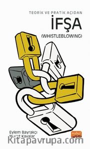 Teorik ve Pratik Açıdan İfşa (Whistleblowing)