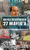 Beyaz Devrimden 27 Mayıs’a İktidar-Basın-Sansür