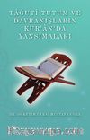 Tağuti Tutum ve Davranışların Kur’an’da Yansımaları