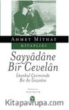 Sayyadane Bir Cevelan & İstanbul Çevresinde Bir Av Gezintisi