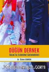 Düğün Dernek & Sivas’ta Evlenme Gelenekleri