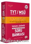 TYT - MSÜ Tüm Dersler Tamamı Çözümlü Soru Bankası