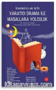 İlkokullar İçin Yaratıcı Drama İle Masallara Yolculuk