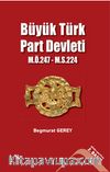 Büyük Türk Part Devleti (M. Ö. 247-M.S. 224)