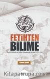 Fetihten Bilime & Antik Bilimlerin İslam Dünyasına İntikali (651-750)
