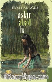 Aşkın Âbad Hali