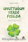 Unuttuğum Yerde Fısılda