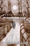 Bir Gecelik Gelin Çiçeği