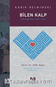 Bilen Kalp <br /> Dönüşümün Sufi Yolu