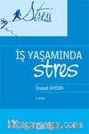 İş Yaşamında Stres