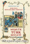 Avrupalı Seyyahların Gözüyle Memlûk Türk Devleti (1250-1517)
