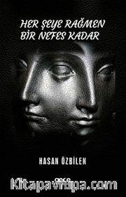 Her Şeye Rağmen Bir Nefes Kadar