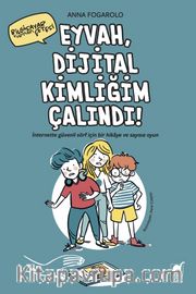 Eyvah, Dijital Kimliğim Çalındı!