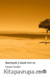 Nameyek Ji Bave Min Re