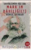 Sosyalizmin Yüz Akı  Marx’ın Dahiliği (!)