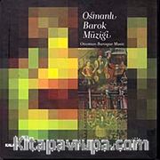 Osmanlı Barok Müziği (Kitapçık + CD)