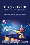 İlaç ve İksir & İksirin İlaca Dönüşümü