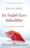 En Soğuk Gece Yalnızlıktır