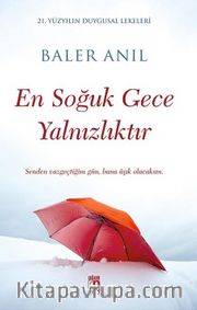 En Soğuk Gece Yalnızlıktır
