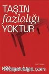 Taşın Fazlalığı Yoktur