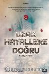 Uzak Hayallere Doğru & Kuzey Yıldızı
