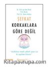 Şefkat Korkaklara Göre Değil