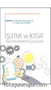 İşletme Ve İktisat Alanında Akademik  Çalışmalar