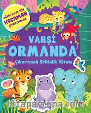 Vahşi Ormanda Çıkartmalı Etkinlik Kitabı