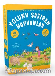 Yolunu Şaşıran Hayvanlar (10 Kitap)