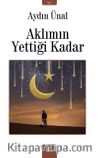 Aklımın Yettiği Kadar