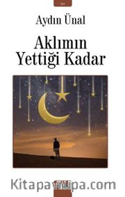 Aklımın Yettiği Kadar