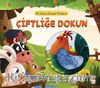 İlk Dokun Hisset Kitabım- Çiftliğe Dokun