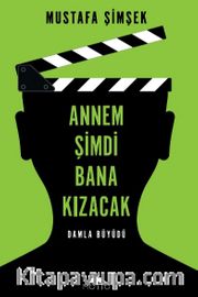Annem Şimdi Bana Kızacak! / Damla Büyüdü