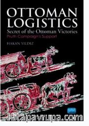 Ottoman Logıstıcs - Secret of the Ottoman Victories