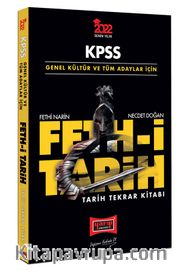 2022 KPSS Genel Kültür ve Tüm Adaylar İçin Fethi Tarih Tekrar Kitabı