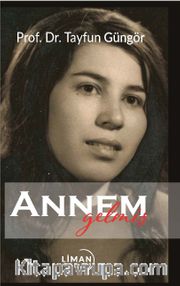 Annem Gelmiş