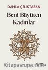 Beni Büyüten Kadınlar