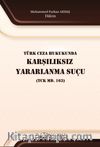 Türk Ceza Hukukunda Karşılıksız Yararlanma Suçu (Tck Md. 163)